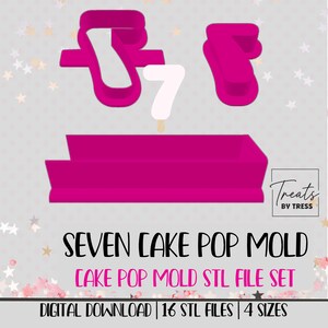 Puede incluir: Un conjunto de moldes para cake pops de color magenta con forma del número siete, incluyendo una base rectangular y un cake pop blanco con forma de siete. El texto dice: Treats by Tress, Seven Cake Pop Mold, Cake Pop Mold STL File Set.