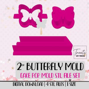 Può includere: Un set di stampi per cake pop a forma di farfalla rosa brillante da 2 pollici e un vassoio rettangolare. L'immagine include il testo 2 INCH BUTTERFLY MOLD CAKE POP MOLD STL FILE SET e DIGITAL DOWNLOAD 4 STL FILES 1 SIZE con logo.