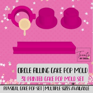 May include: A magenta 3D printed cake pop mold set including a circular frame, two cylindrical plungers, and a rectangular base. A small beige circular tool is included. The text reads: CIRCLE FILLING CAKE POP MOLD, 3D PRINTED CAKE POP MOLD SET, TREATS BY TRESS, PHYSICAL CAKE POP SET | MULTIPLE SIZES AVAILABLE.