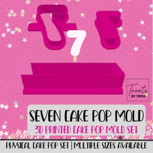 May include: A magenta 3D printed cake pop mold set featuring a number seven shape. The set includes a rectangular base and two matching mold pieces. The text SEVEN CAKE POP MOLD 3D PRINTED CAKE POP MOLD SET is displayed on a light gray rectangular label.