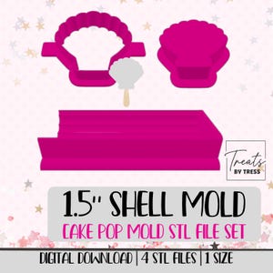 May include: A set of magenta shell-shaped cake pop moulds including a two-part mould and a flat base. The text reads 1.5" SHELL MOLD CAKE POP MOLD STL FILE SET, TREATS BY TRESS, and DIGITAL DOWNLOAD | 4 STL FILES | 1 SIZE. A small white shell icon is included.