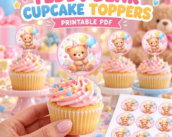 May include: A printable PDF sheet of circular teddy bear cupcake toppers featuring a brown bear with a pink party hat and colorful balloons. The toppers are shown displayed on cupcakes with pink frosting and sprinkles, with the text TEDDY BEAR CUPCAKE TOPPERS PRINTABLE PDF visible at the top.