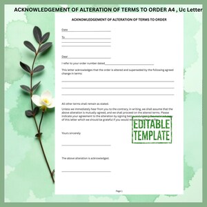May include: A white document titled "ACKNOWLEDGEMENT OF ALTERATION OF TERMS TO ORDER" with fillable fields. The document has a green border and a green "EDITABLE TEMPLATE" stamp. A sprig of leaves and a flower are on the left.