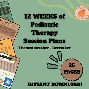 Pediatric Developmental / Speech Therapy Session Plans - 12 WEEKS Themed October through December