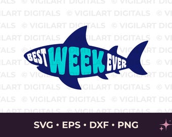 Best Week Ever Shark SVG, Shark Silhouette SVG, Shark SVG