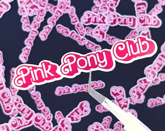 Pink Pony Club Sticker: Waterproof Vinyl Decal