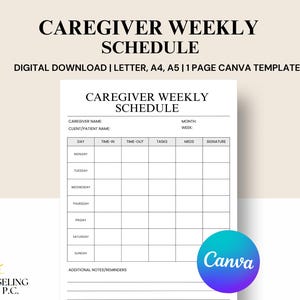 May include: A printable caregiver weekly schedule template with a white background and black text. The template includes sections for the caregiver's name, client's name, and a weekly schedule grid. The Canva logo is visible in the bottom right corner.