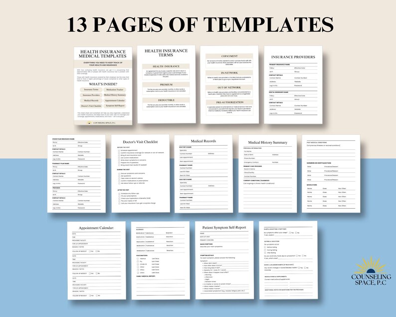 May include: Thirteen printable pages of templates for health insurance and medical records. The templates include sections for insurance providers, medical history, doctor's visit checklist, patient symptom self-report, and appointment calendar.
