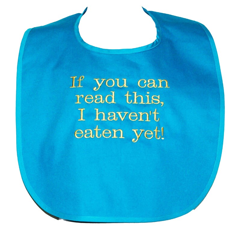 Have Not Eaten Yet Funny Adult Bib Messy Eater Boss Dad Etsy