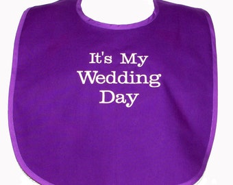 Wedding Day Adult Bib, Gag Gift Groom, Bride, Couples, Bridal Wedding Shower, Bridesmaid, Bachelorette, Bachelor Party Gift,  AGFT 632