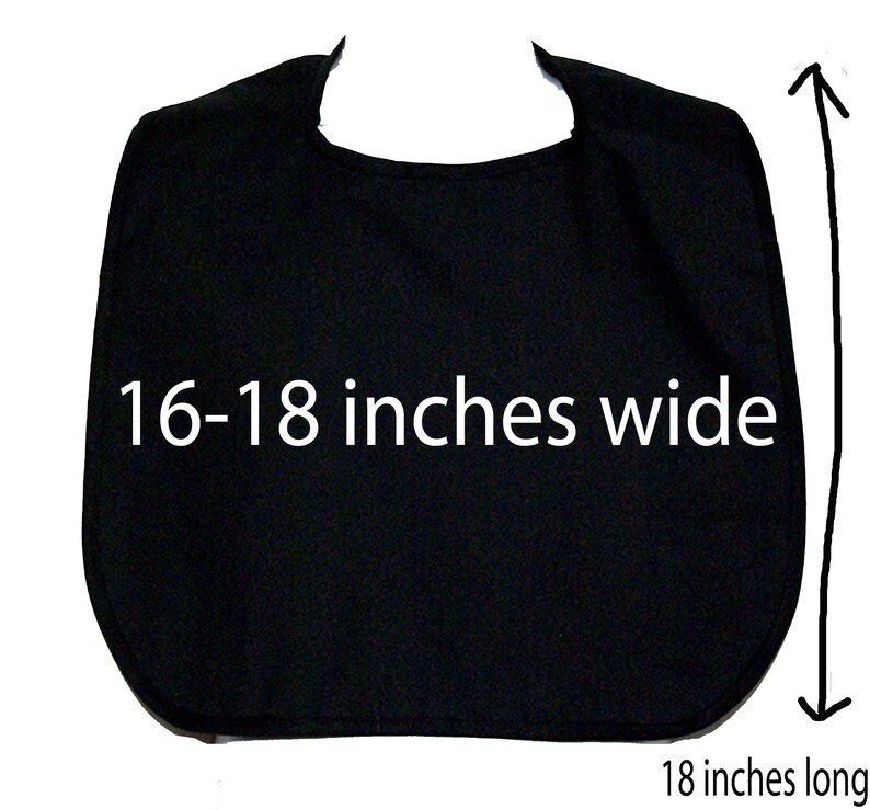 May include: Black fabric bib measuring 16-18 inches wide and 18 inches long.