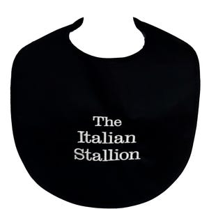 May include: Black bib with white embroidery that reads "The Italian Stallion".