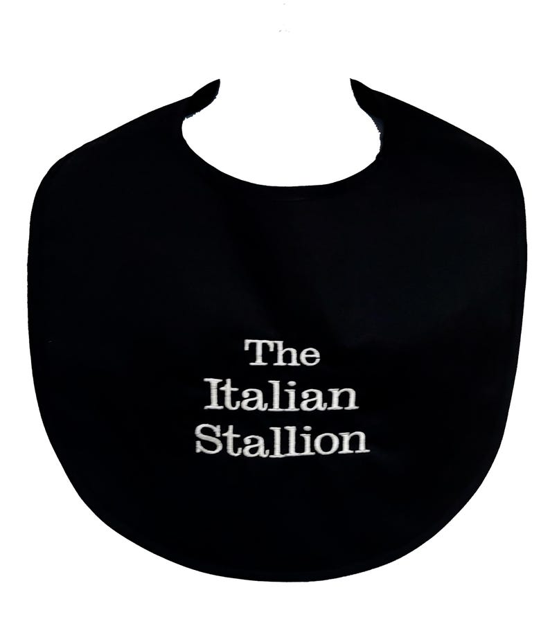 May include: Black bib with white embroidery that reads "The Italian Stallion".
