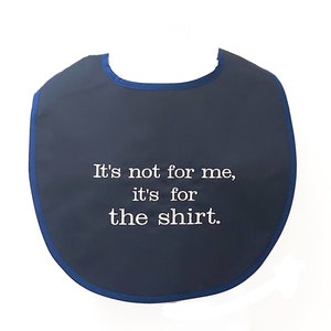 Not For Me Adult Bib, 40th Birthday, Wedding, Custom Gag Gift Exchange, Clothing Protector, Friend, Wife, Sister, Nana, Grandpa, AGFT 184