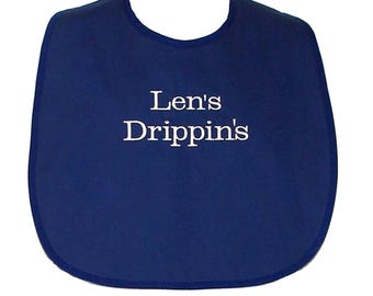 Papa Drippins, Funny Adult Bib, Sloppy, Messy Eater, Dripping, Clothing Protector, Personalize With Name,  Grandpa, Mom, Bob, Opa, AGFT 1254