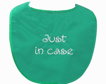 Just In Case, Funny Adult Bib, Gag Gift Exchange, Custom Grandparent Birthday, Grandma, Boss, Friend, Sister, Aunt, Husband, Mom, AGFT 462