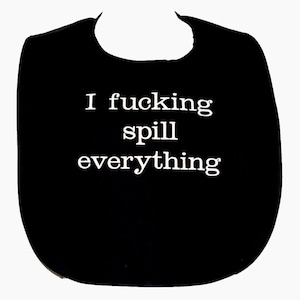 Funny Adult Bib, Naughty Fucking, Spill Everything, Custom Birthday Gag Gift  Exchange, Boss, Wife, Friend, Partner, Hubby, Uncle, AGFT 1383