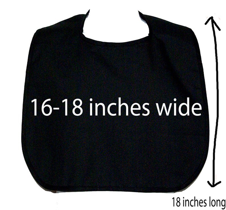 May include: Black fabric bib measuring 16-18 inches wide and 18 inches long.