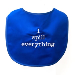 Spill Everything, Fun Adult Bib, Gag Gift Exchange, Grandparent Birthday, Office Party, Wedding Dinner, Husband, Wife, Friend, AGFT 341 Royal Blue
