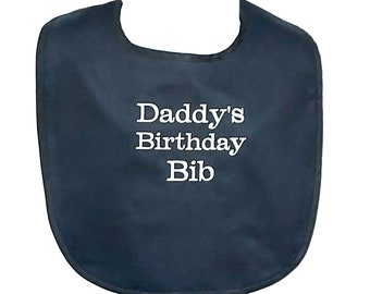 Daddy Adult Birthday Bib, Custom Personalize With Name, Gag Gift, Dad, Mom, Grandpa, Wife, Sister, Nana, Papaw, Pappy, Mammy, Oma, AGFT 123