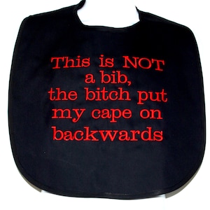 Bitch Put Cape On Backwards, Funny Adult Bib, Bitch, Wife, Partner, Friend, Husband Gag Gift Exchange, Bib, Fancy Dinner Bib, AGFT 1408 Black
