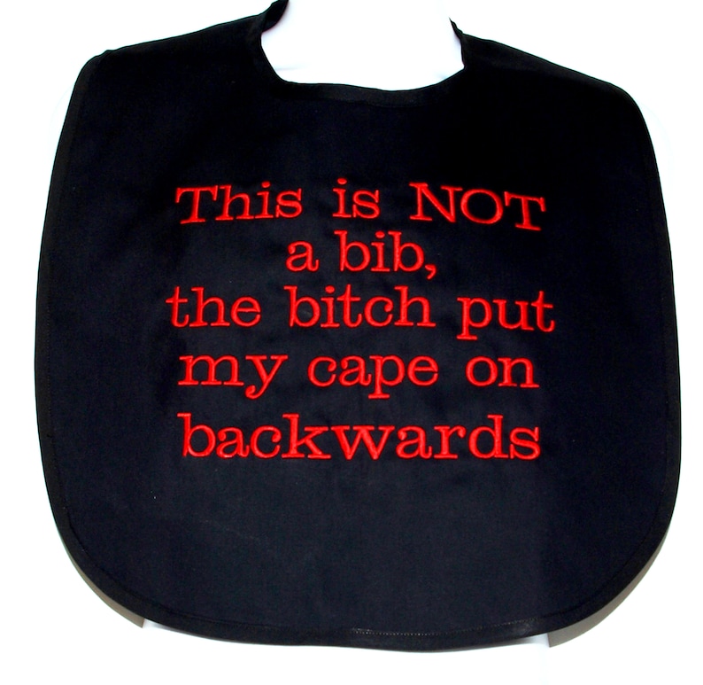 Bitch Put Cape On Backwards, Funny Adult Bib, Bitch, Wife, Partner, Friend, Husband Gag Gift Exchange, Bib, Fancy Dinner Bib, AGFT 1408 Black