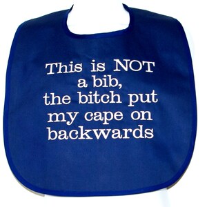 Bitch Put Cape On Backwards, Funny Adult Bib, Bitch, Wife, Partner, Friend, Husband Gag Gift Exchange, Bib, Fancy Dinner Bib, AGFT 1408 Navy
