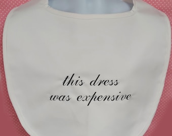 Dress Was Expensive, Funny Bridal Shower, Gag Gift, Fancy Prom Dress, Clothing Protector, Wedding Dinner AGFT 500