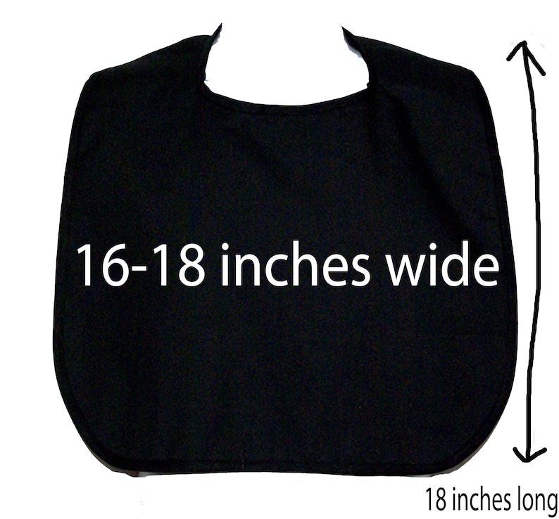May include: Black fabric bib measuring 16-18 inches wide and 18 inches long.