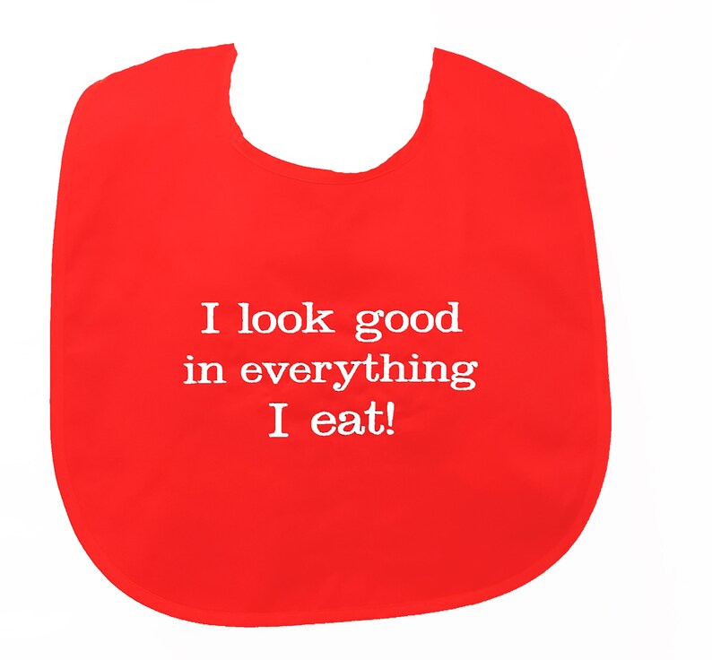 Look Good Eat Everything I Eat Adult Bib Gag Gift Exchange Etsy