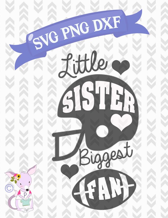 Download Little Sister Biggest Fan Football SVG Cut Files Football ...