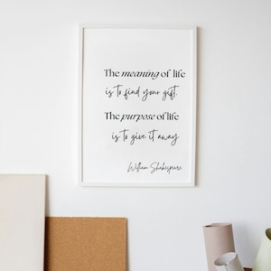 William Shakespeare Quote Print-Meaning of Life Print-Shakespeare Quote Wall Art-Printable Wall Art-Minimalist Positive Affirmation Print-
