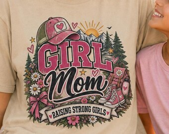 Girl Mom Shirt, Raising Strong Girls, Vintage Graphic Tee, Mama Gift