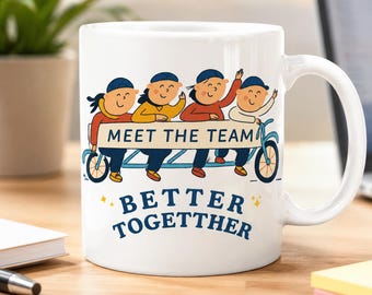 Meet The Team Coffee Mug, Better Together Office Gift, Coworker Appreciation Mug