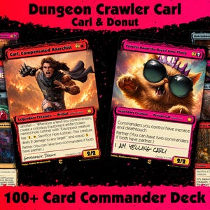 May include: A Dungeon Crawler Carl Commander deck featuring two prominent cards: Carl, Compensated Anarchist and Princess Donut the Queen Anne Chonk. The cards display vibrant artwork, game text, and the handwritten phrases Goddamnit, Donut and I AM YELLING CARL!