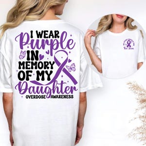 Custom Overdose Awareness Shirt, I Wear Purple For In Memory Of My Daughter, Purple Ribbon Shirt, Addiction Recovery Awareness Shirt