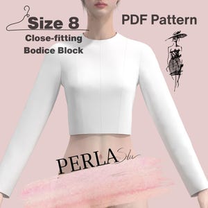 Size 8 Bodice Block Sewing Pattern: Close Fitting Sloper (PDF Download)