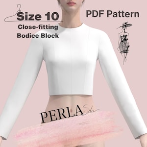 Size 10 Bodice Block Sewing Pattern: Close Fitting Sloper (Digital Download)