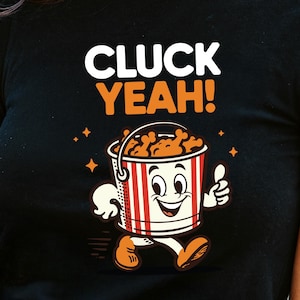 Funny Fried Chicken T-Shirt: Cluck Yeah Retro Cartoon Foodie Tee
