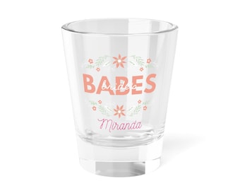 Personalized Brides Babes Shot Glass, Custom Bridesmaid Name Bridal Party Favor, Customizable Bride Squad Keepsake