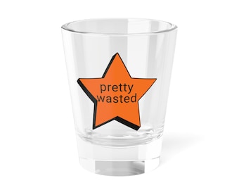 Vaso de chupito Pretty Wasted, vasos de chupito divertidos para despedida de soltera, cumpleaños número 21, recuerdos para fiesta de chicas