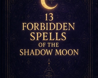 Dark Witch Grimoire: 13 Forbidden Shadow Spells (PDF)