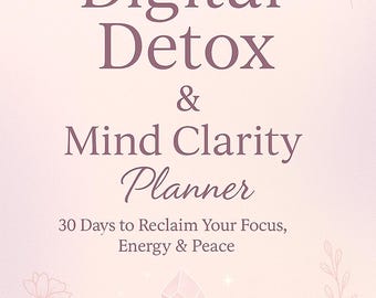 30-Day Digital Detox Planner: Mind Clarity Journal (Printable PDF)