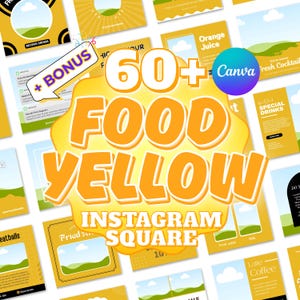 May include: A collection of yellow and white Instagram square templates with food-related themes. The central graphic reads "60+ FOOD YELLOW INSTAGRAM SQUARE" with a "+ BONUS" speech bubble. The Canva logo is also visible.