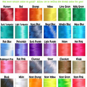 May include: A color chart displaying embroidery thread colors. The chart includes a variety of colors such as maroon, red, orange, yellow, lime green, and kelly green. Additional colors are available upon request.
