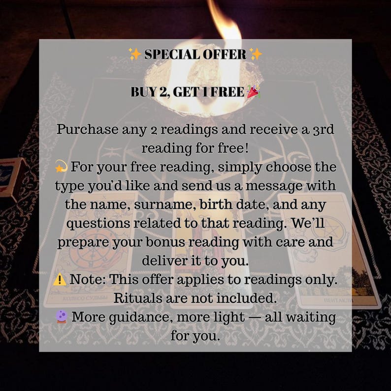May include: Image of a promotional offer for readings. Text reads "SPECIAL OFFER BUY 2, GET 1 FREE." Details include instructions for a free reading, specifying the need to provide name, birth date, and questions. The offer is for readings only.