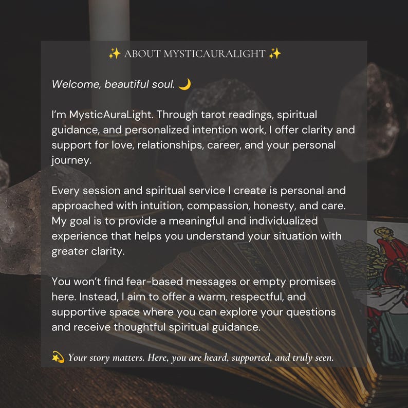 May include: A rectangular informational graphic with a dark background featuring white text titled ABOUT MYSTICAURALIGHT. The text describes tarot readings and spiritual guidance services, emphasizing a supportive space for personal exploration.