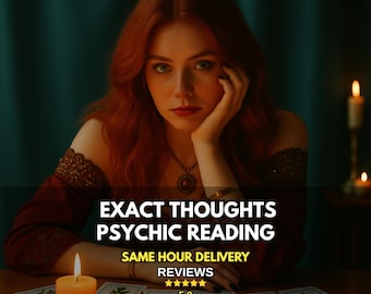 Exact Thoughts & Feelings Psychic Reading: Same Hour Clarity