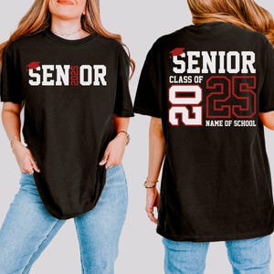 Custom Senior Class of 2025 Shirt, Senior 2025 Shirt, Graduation gift, Personalized High School Graduation, Group 2025 Grad Tees