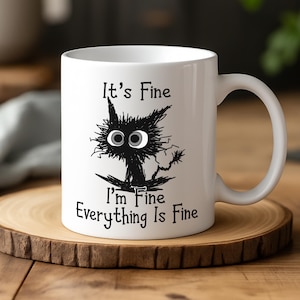 It&#39;s Fine I&#39;m Fine Everything is Fine Coffee Mug, Funny Mug Gift, Humor, Cartoon, Gift for Her Him, Present, Birthday, Holiday